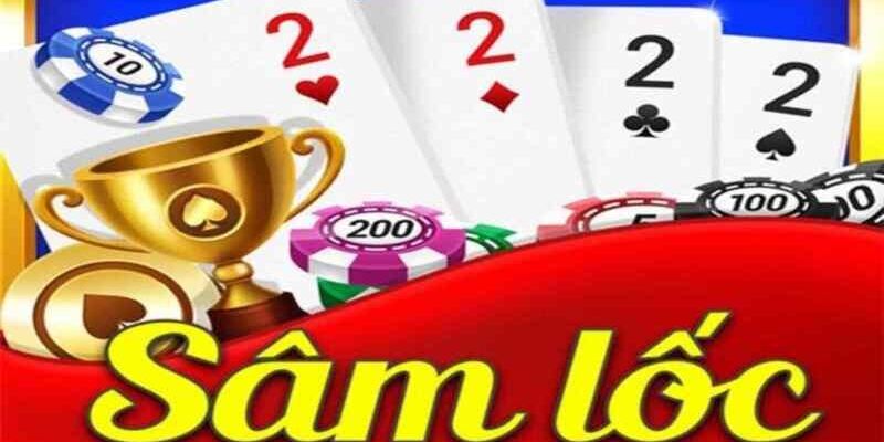 Cách Chơi Bài Sâm Lốc