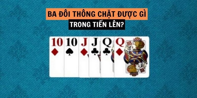 3 Đôi Thông Chặt Được Gì