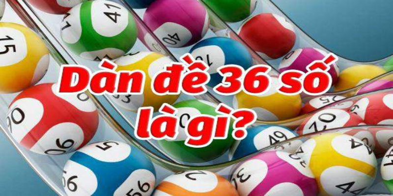 Định nghĩa về dàn đề 36 số nuôi khung 3 ngày