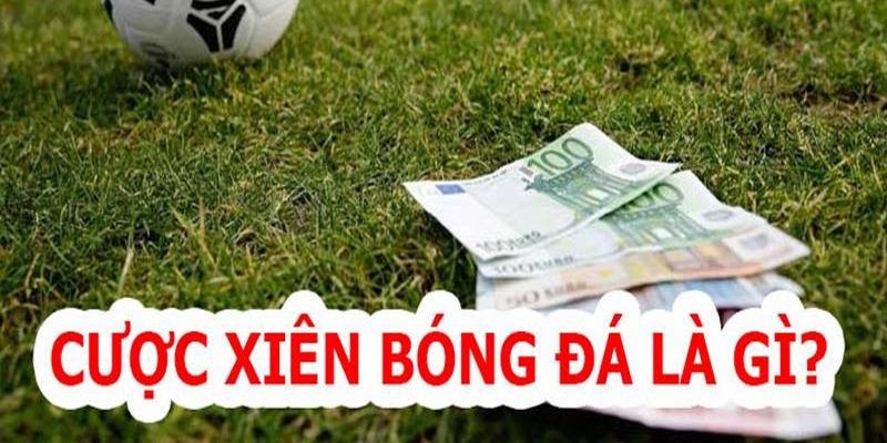 Giới thiệu chi tiết về kèo cược xiên
