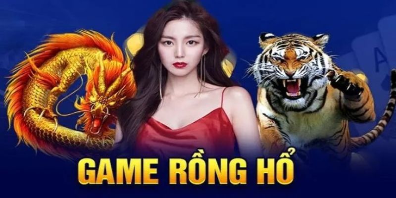 Mẹo chơi Rồng Hổ