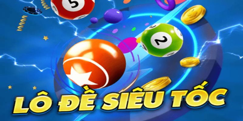 Một số mẹo chơi lô đề siêu tốc có tỷ lệ thắng cao